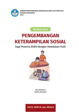 Sampul Buku Guru Pengembangan Keterampilan Sosial bagi Peserta Didik dengan Hambatan Fisik SDLB, SMPLB, dan SMALB Kurikulum Merdeka