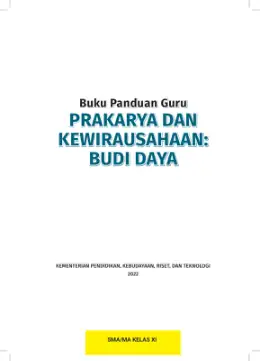 Sampul Buku Guru Prakarya dan Kewirausahaan: Budi Daya SMA/MA Kelas XI Kurikulum Merdeka Kelas 11 SMA