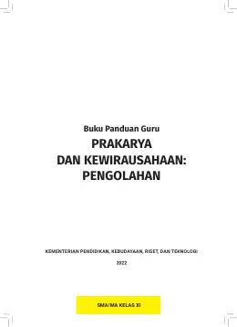 Sampul Buku Guru Prakarya dan Kewirausahaan: Pengolahan SMA/MA Kelas XI Kurikulum Merdeka Kelas 11 SMA
