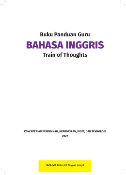 Sampul Buku Guru Bahasa Inggris Tingkat Lanjut: Train of Thoughts SMA/MA Kelas XII Kurikulum Merdeka Kelas 12 SMA