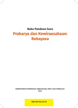 Sampul Buku Guru Prakarya dan Kewirausahaan: Rekayasa SMA/MA Kelas XII Kurikulum Merdeka Kelas 12 SMA