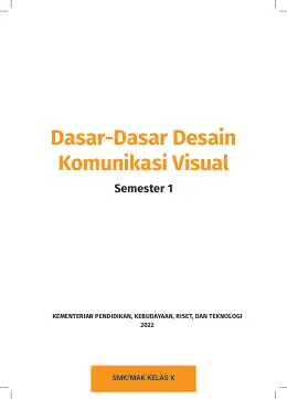 Sampul Buku Siswa Dasar-Dasar Desain Komunikasi Visual SMK/MAK Kelas X Semester 1 Kurikulum Merdeka SMK Kelas 10