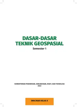 Sampul Buku Siswa Dasar-Dasar Teknik Geospasial SMK/MAK Kelas X Semester 1 Kurikulum Merdeka SMK Kelas 10