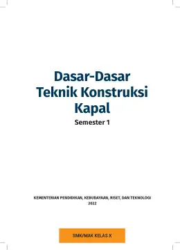 Sampul Buku Siswa Dasar-Dasar Teknik Konstruksi Kapal SMK/MAK Kelas X Semester 1 Kurikulum Merdeka SMK Kelas 10