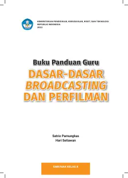 Sampul Buku Guru Dasar-Dasar Broadcasting dan Perfilman SMK/MAK Kelas X Kurikulum Merdeka SMK Kelas 10