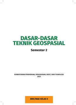 Sampul Buku Siswa Dasar-Dasar Teknik Geospasial SMK/MAK Kelas X Semester 2 Kurikulum Merdeka SMK Kelas 10