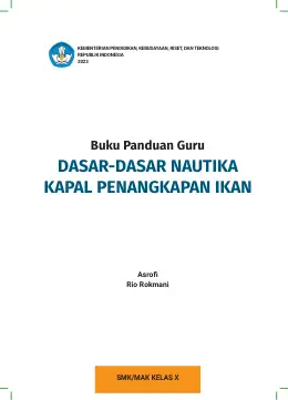 Sampul Buku Guru Dasar-Dasar Nautika Kapal Penangkapan Ikan SMK/MAK Kelas X Kurikulum Merdeka SMK Kelas 10