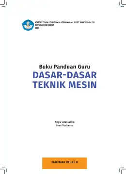 Sampul Buku Guru Dasar-Dasar Teknik Mesin SMK/MAK Kelas X Kurikulum Merdeka SMK Kelas 10