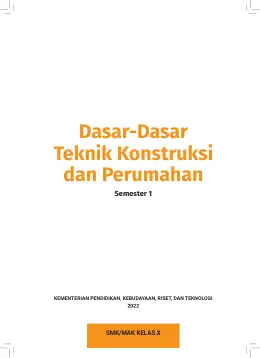 Sampul Buku Siswa Dasar-Dasar Teknik Konstruksi dan Perumahan SMK/MAK Kelas X Semester 1 Kurikulum Merdeka SMK Kelas 10