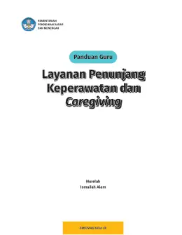 Sampul Buku Guru Layanan Penunjang Keperawatan dan Caregiving SMK/MAK Kelas XII Kurikulum Merdeka SMK Kelas 11–12