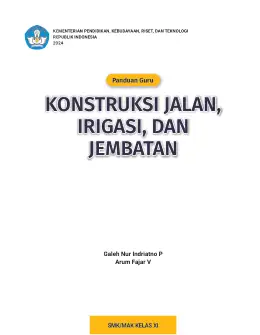 Sampul Buku Guru Konstruksi Jalan, Irigasi, dan Jembatan SMK/MAK Kelas XI Kurikulum Merdeka SMK Kelas 11–12