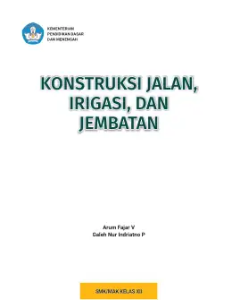 Sampul Buku Siswa Konstruksi Jalan, Irigasi, dan Jembatan SMK/MAK Kelas XII Kurikulum Merdeka SMK Kelas 11–12