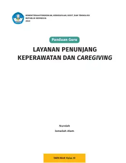 Sampul Buku Guru Layanan Penunjang Keperawatan dan Caregiving SMK/MAK Kelas XI Kurikulum Merdeka SMK Kelas 11–12