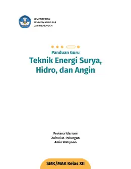 Sampul Buku Guru Teknik Energi Surya, Hidro, dan Angin SMK/MAK Kelas XII Kurikulum Merdeka SMK Kelas 11–12